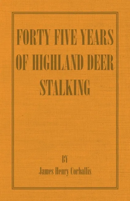 Forty Five Years of Highland Deer Stalking