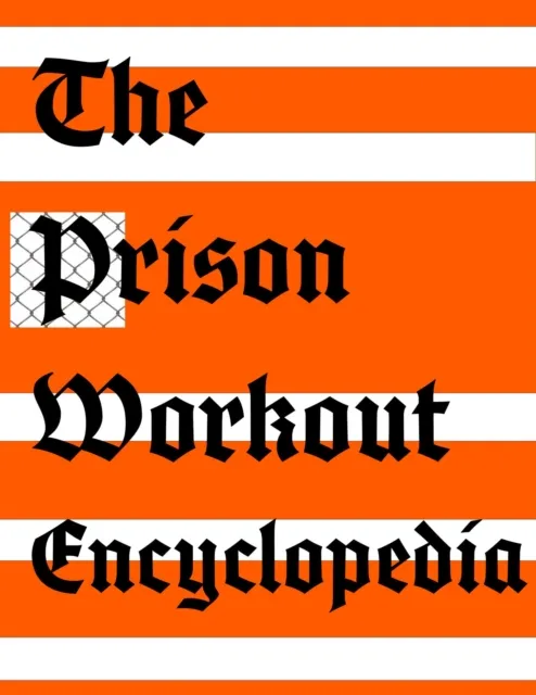 Prison Workout Encyclopedia