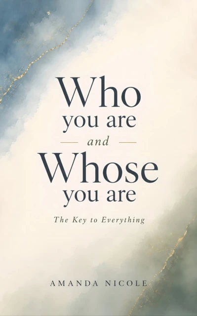 Who you are and Whose you are