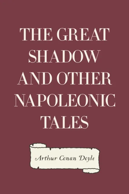 Great Shadow and Other Napoleonic Tales