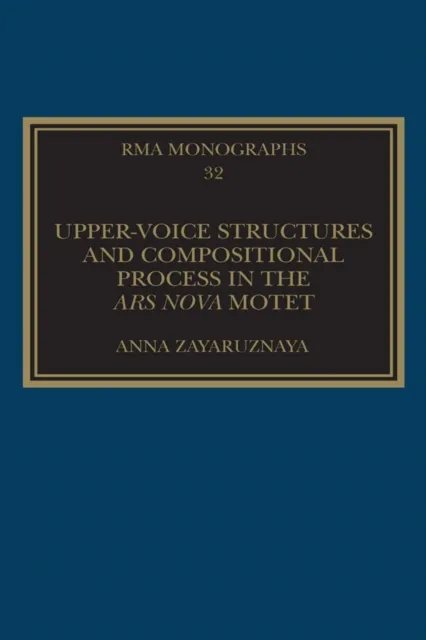 Upper-Voice Structures and Compositional Process in the Ars Nova Motet
