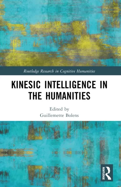 Kinesic Intelligence in the Humanities