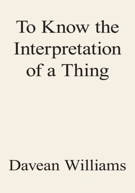 To Know the Interpretation of a Thing