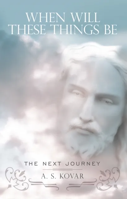 When Will These Things Be