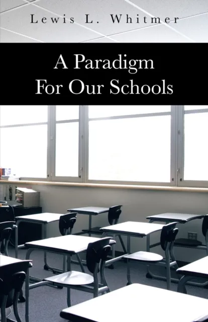 Paradigm for Our Schools
