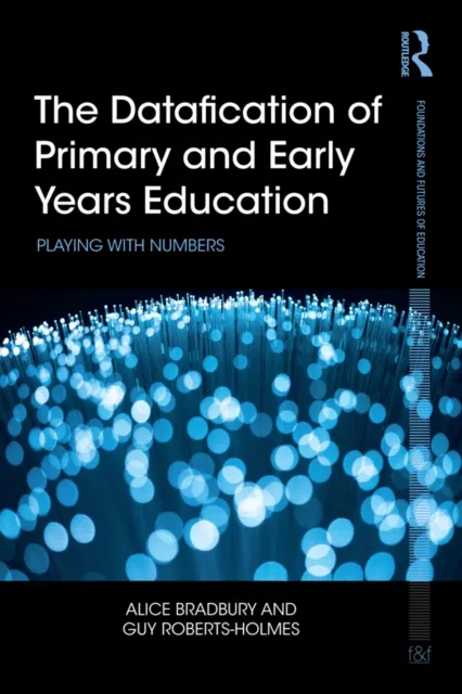 Datafication of Primary and Early Years Education