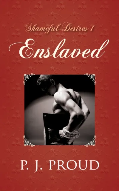 Shameful Desires 1: Enslaved