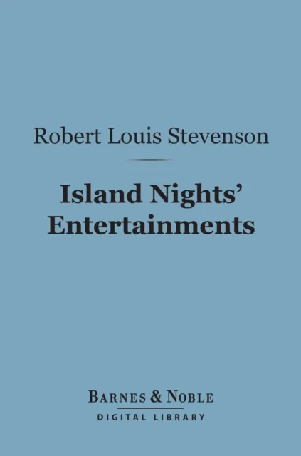 Island Nights' Entertainments (Barnes & Noble Digital Library)