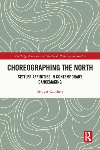Choreographing the North