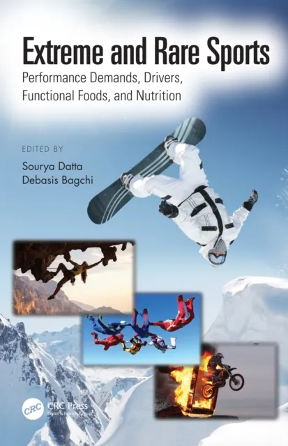 Extreme and Rare Sports: Performance Demands, Drivers, Functional Foods, and Nutrition