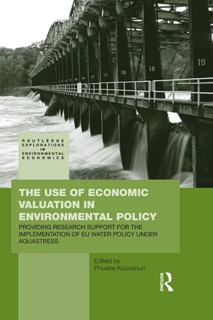 Use of Economic Valuation in Environmental Policy