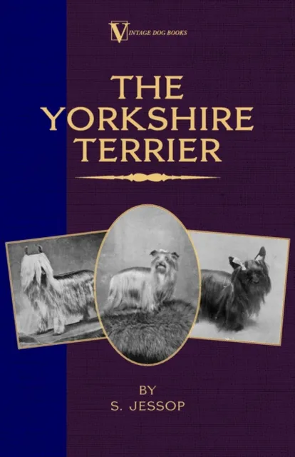 Yorkshire Terrier (A Vintage Dog Books Breed Classic)