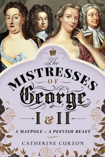 Mistresses of George I & II