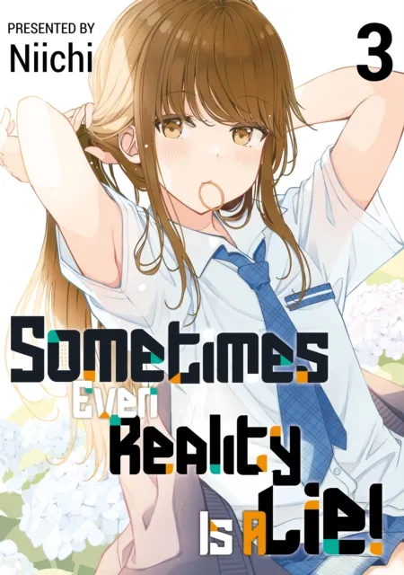 Sometimes Even Reality Is a Lie! Volume 3