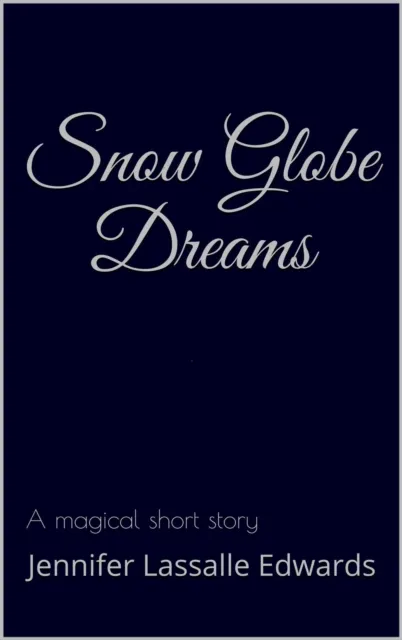 Snow Globe Dreams