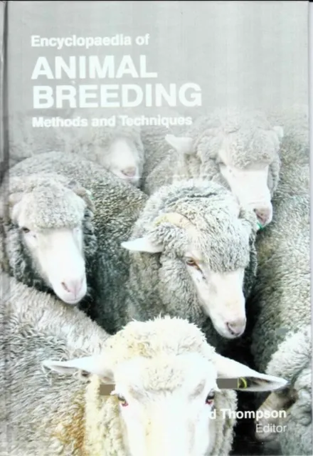 Encyclopaedia of Animal Breeding Methods and Techniques (Dairy and Farm Animal Breeding)