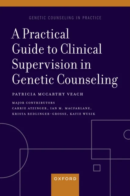 Practical Guide to Clinical Supervision in Genetic Counseling