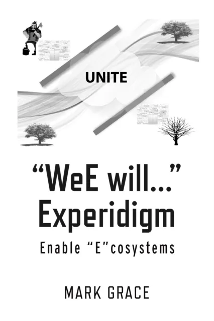 Unite: "WeE will..." Experidigm
