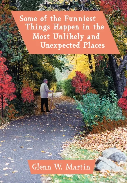 Some of the Funniest Things Happen in the Most Unlikely and Unexpected Places