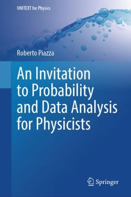 Invitation to Probability and Data Analysis for Physicists