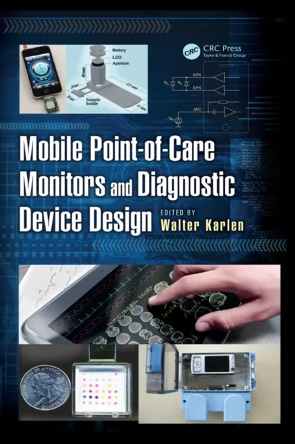 Mobile Point-of-Care Monitors and Diagnostic Device Design