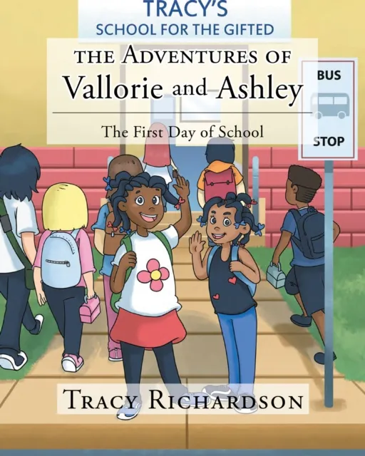 Adventures of Vallorie and Ashley: The First Day of School