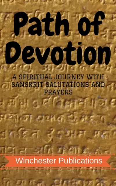 Path of Devotion: A Spiritual Journey with Sanskrit Salutations and Prayers