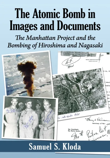 Atomic Bomb in Images and Documents