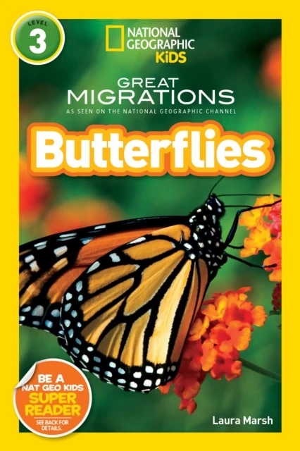 Great Migrations Butterflies (National Geographic Kids Readers, Level 3)