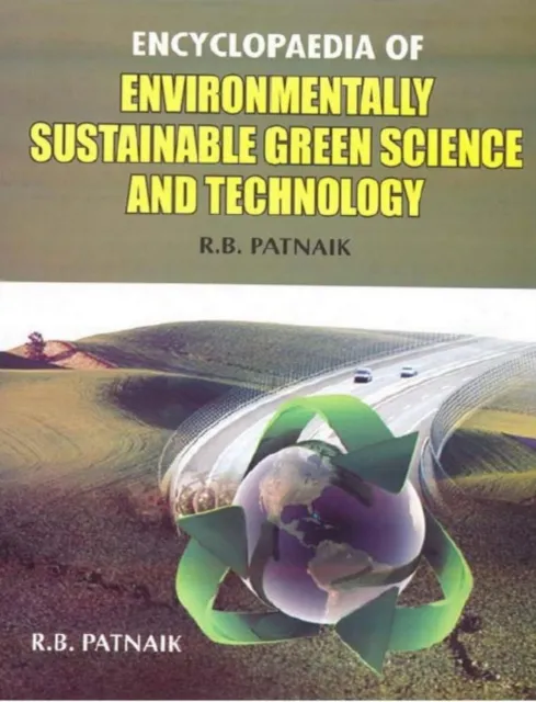 Encyclopaedia Of Environmentally Sustainable Green Science And Technology