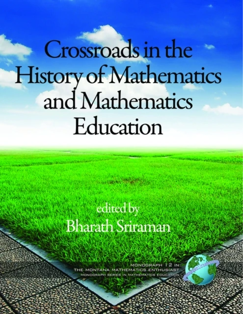 Crossroads in History of Mathematics and Mathematics Education