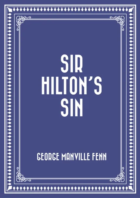 Sir Hilton's Sin