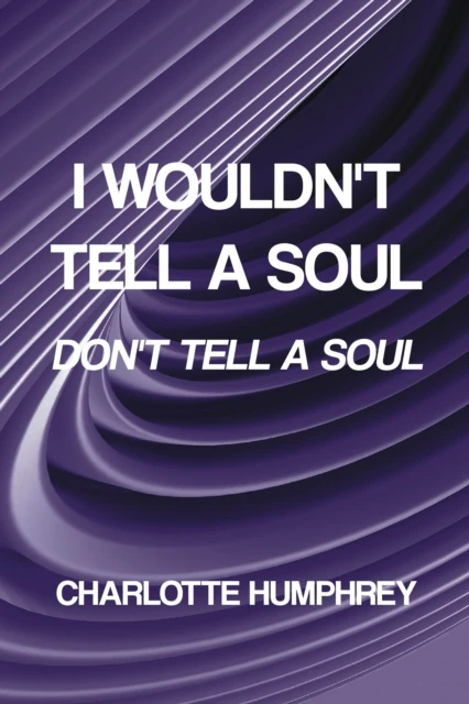 I Wouldn't Tell a Soul