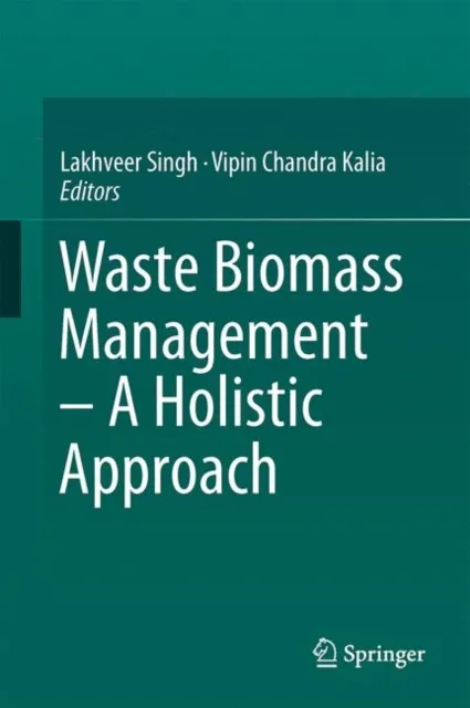 Waste Biomass Management - A Holistic Approach