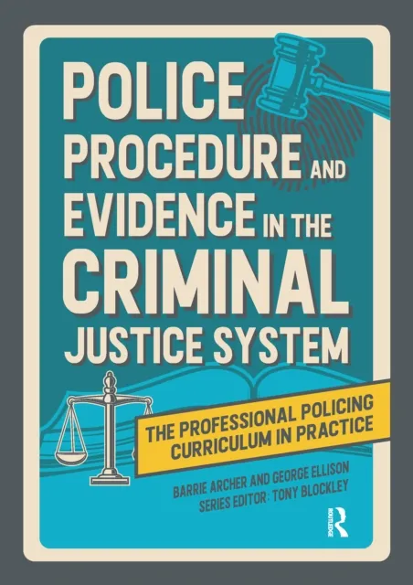 Police Procedure and Evidence in the Criminal Justice System