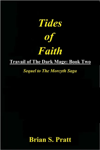 Tides of Faith: Travail of The Dark Mage Book Two