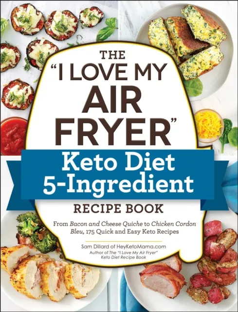 "I Love My Air Fryer" Keto Diet 5-Ingredient Recipe Book