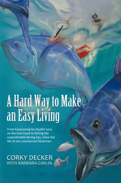 Hard Way to Make an Easy Living