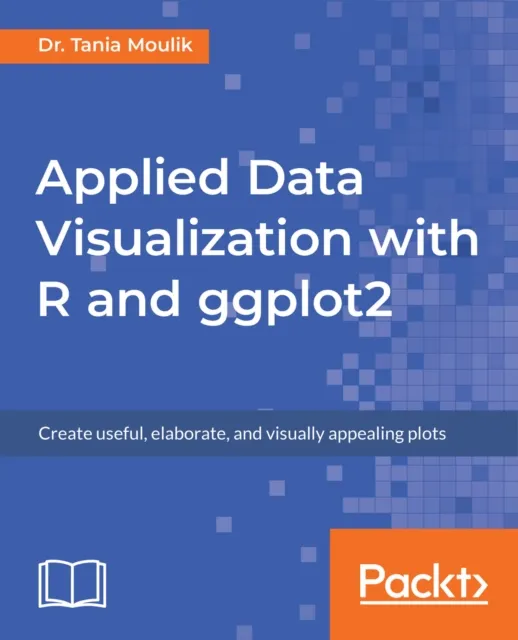 Applied Data Visualization with R and ggplot2