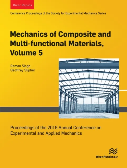 Mechanics of Composite and Multi-functional Materials, Volume 5