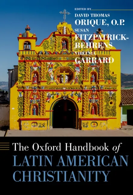 Oxford Handbook of Latin American Christianity