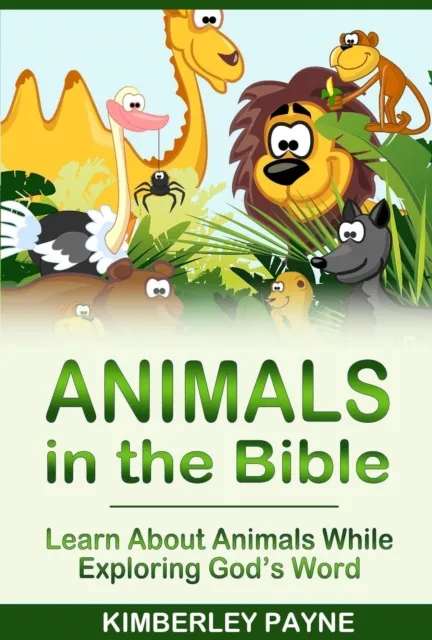 Animals in the Bible: Learn About Animals While Exploring God's Word
