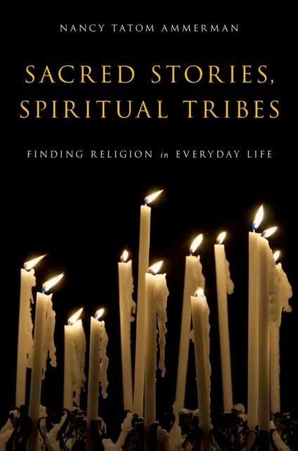 Sacred Stories, Spiritual Tribes
