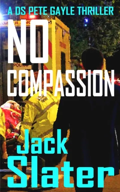 No Compassion (DS Pete Gayle thriller series, Book 8)