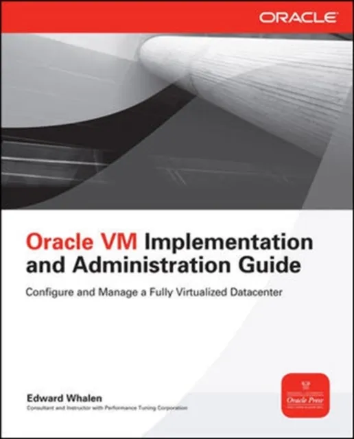 Oracle VM Implementation and Administration Guide
