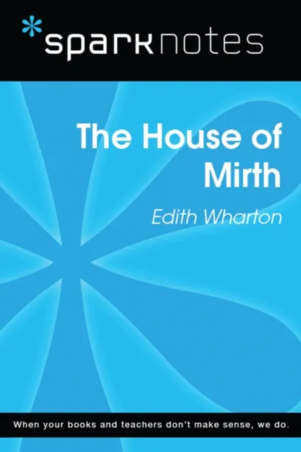 House of Mirth (SparkNotes Literature Guide)