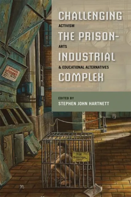 Challenging the Prison-Industrial Complex