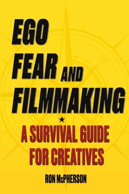 Ego, Fear and Filmmaking