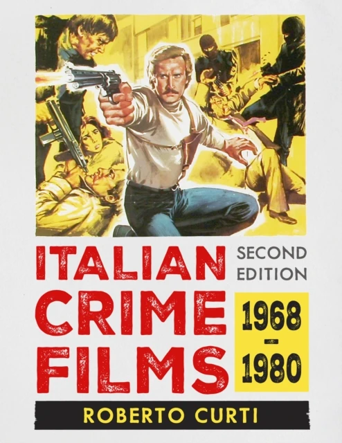 Italian Crime Films, 1968-1980, 2d ed.