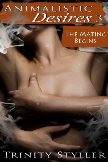 Animalistic Desires 3: The Mating Begins